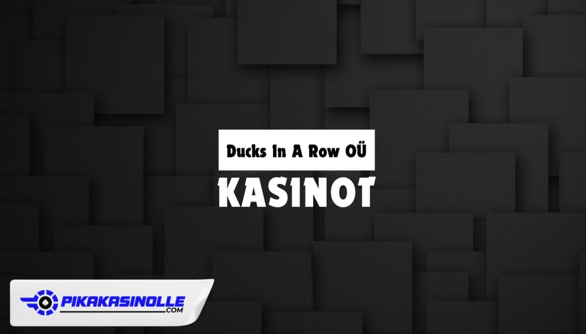 Ducks In A Row OÜ kasinot