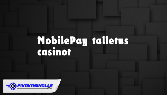MobilePay talletus casino