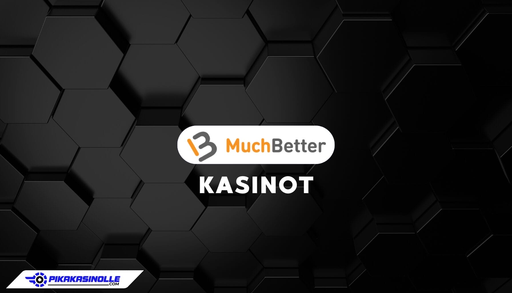 MuchBetter-kasinot