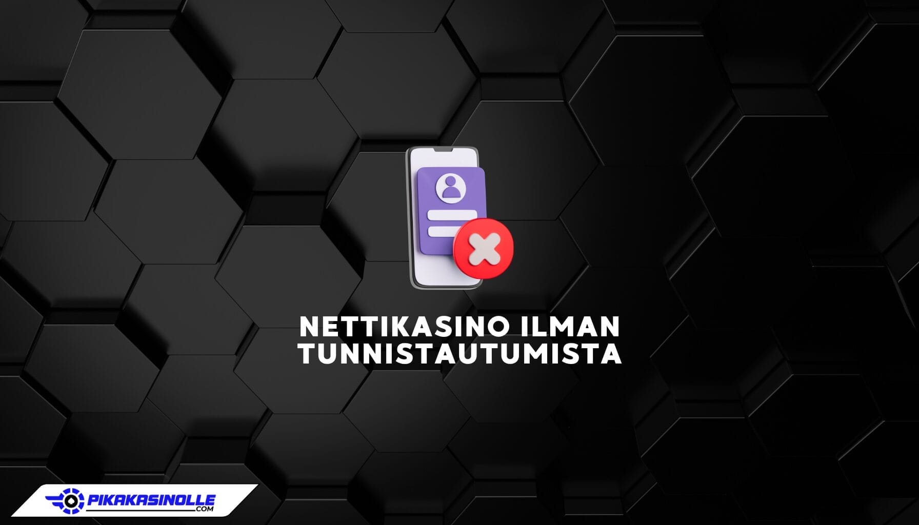 Nettikasino ilman tunnistautumista