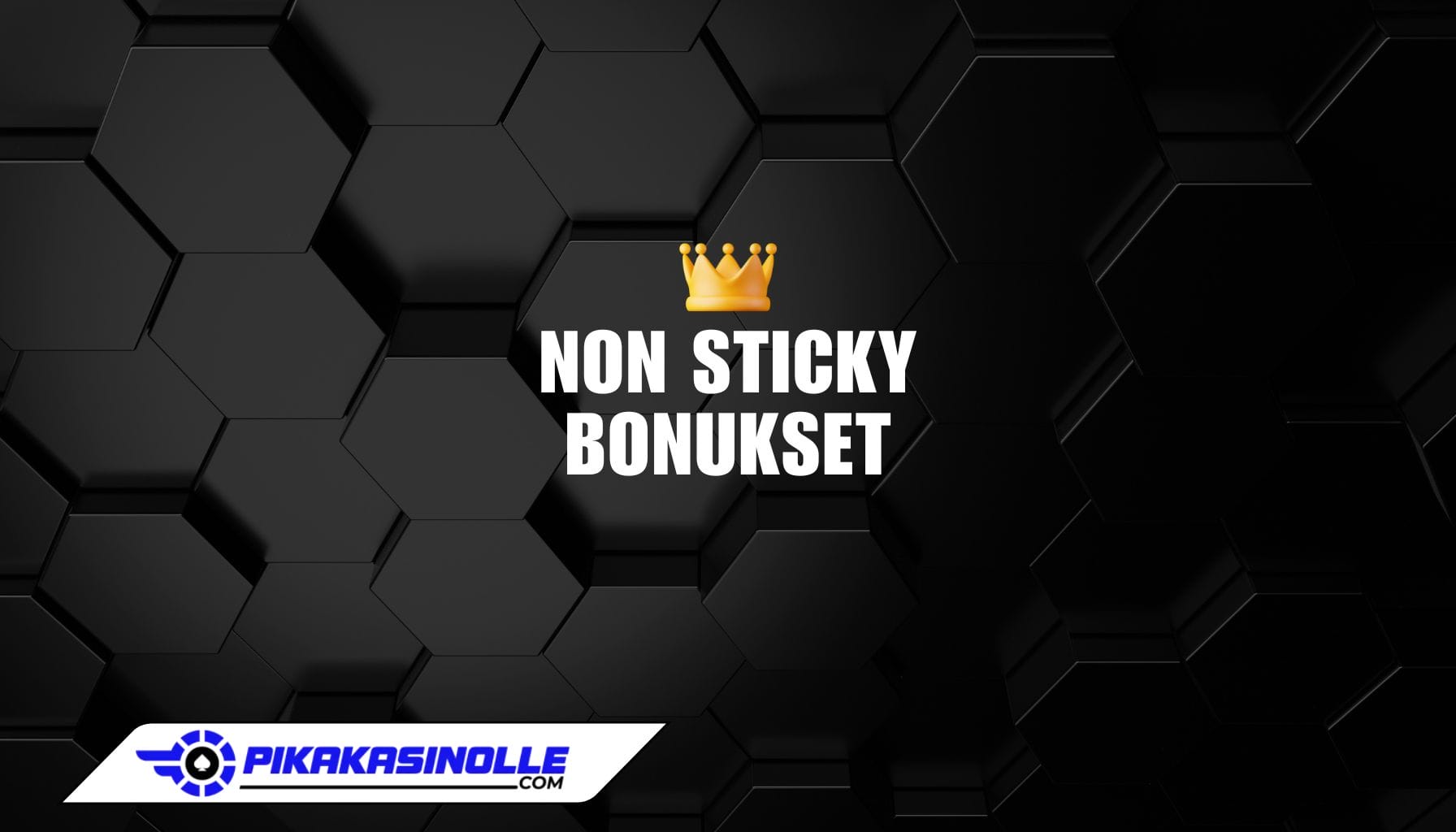Non sticky bonukset