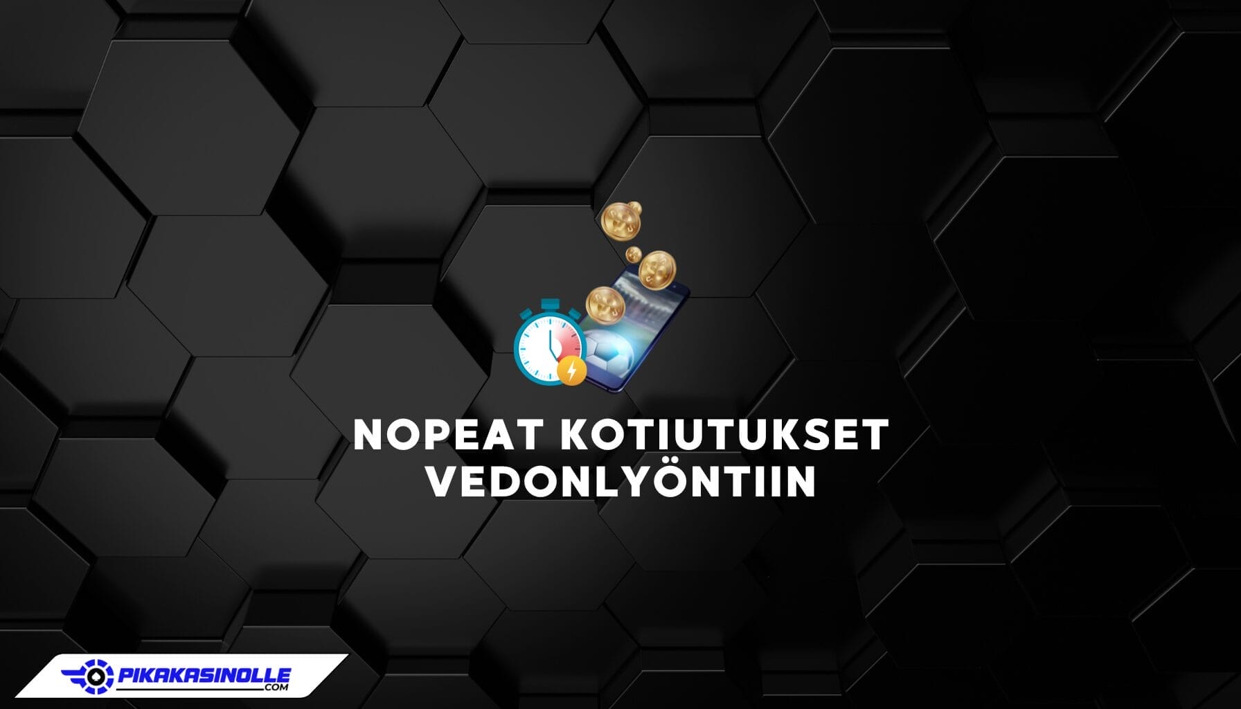 Nopeat kotiutukset vedonlyöntisivuilla