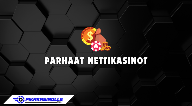 Parhaat nettikasinot