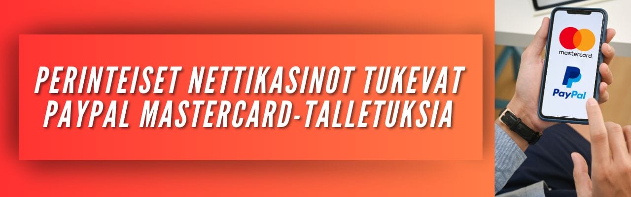 Perinteiset nettikasinot tukevat PayPal Mastercard-talletuksia