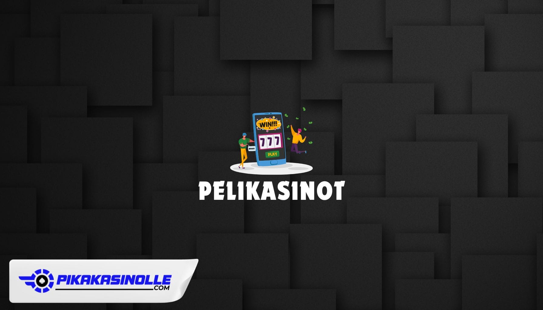 Pelikasinot