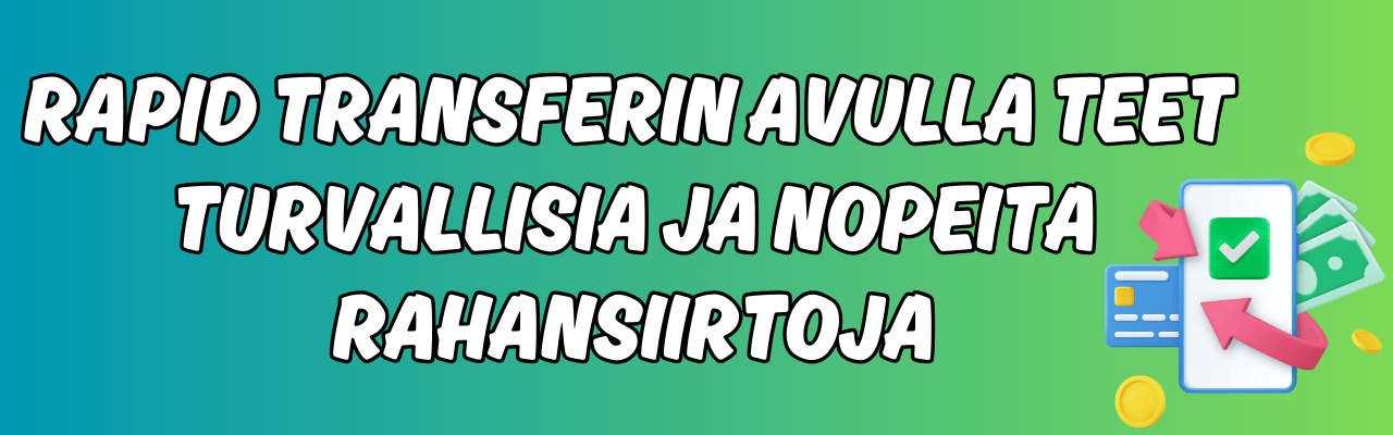 Rapid Transferin nopeat ja turvalliset rahansiirrot