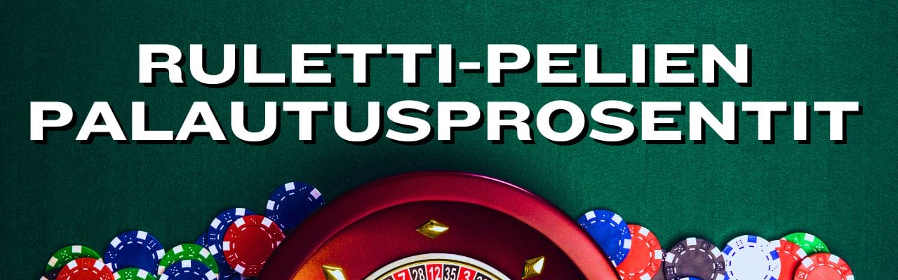Ruletti-pelien palautusprosentit