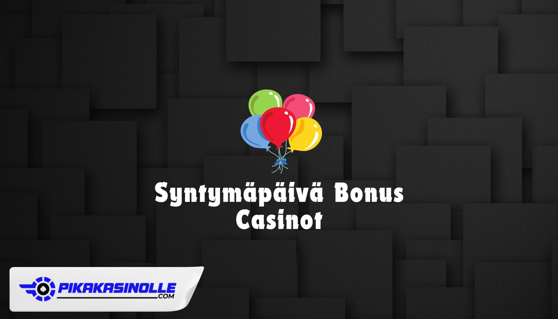 Syntymäpäivä bonus casino