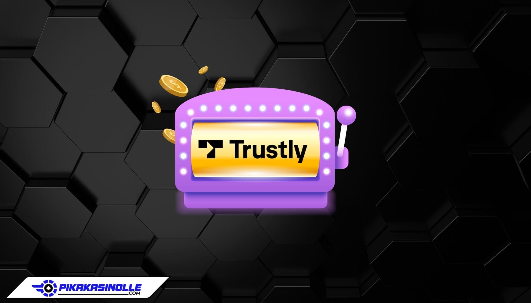 Trustly kolikkopelit