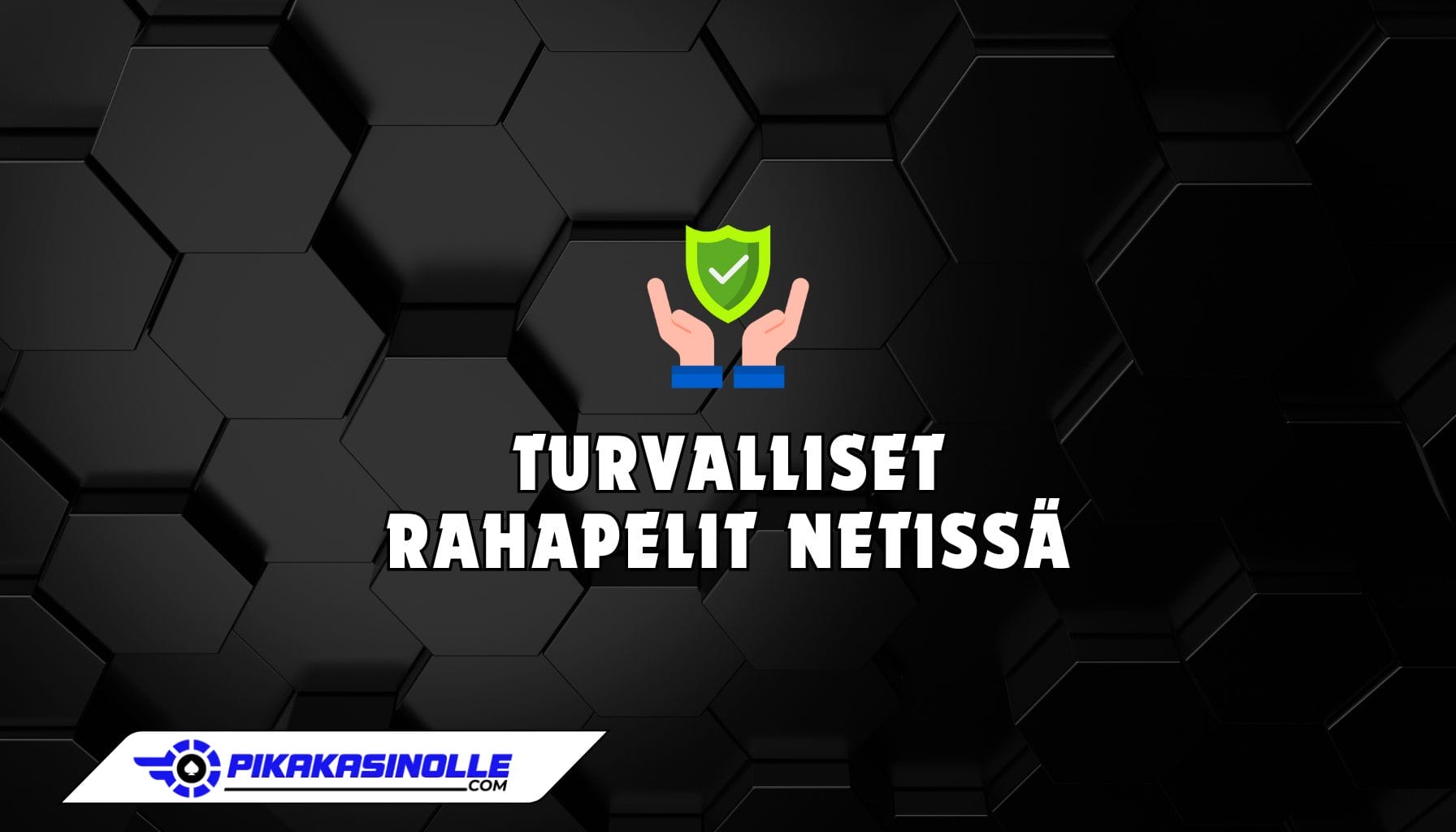 Turvalliset rahapelit netissä